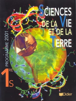 Sciences de la vie et de la terre 1re (ed. 2001) - livre eleve - svt 1re - livre eleve