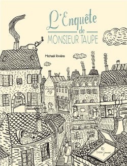 L'enquête de monsieur taupe
