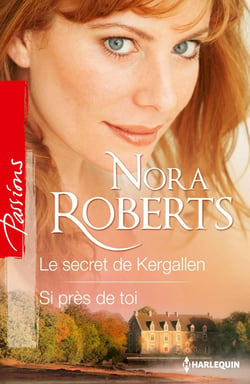 Le secret de Kergallen - si près de toi