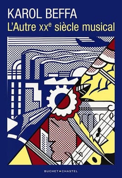 L'autre XXe siècle musical