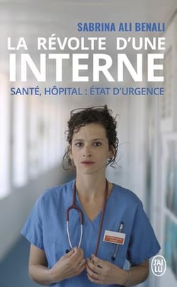 La révolte d'une interne - santé, hôpital : état d'urgence