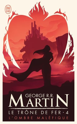 Le trône de fer Tome 4 : l'ombre maléfique