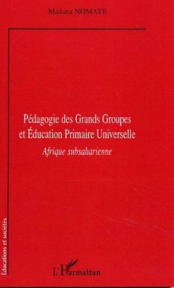 Pédagogie des grands groupes et éducation primaire universelle - Afrique subsaharienne