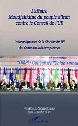 L'affaire moudjahidine du peuple d'Iran contre le conseil de l'UE - les conséquences de la décision du TPI des communautés européennes