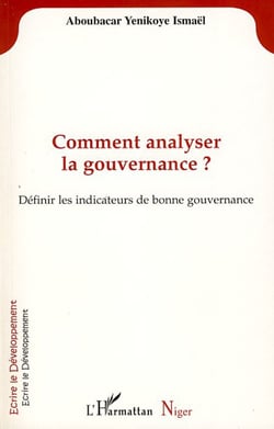 Comment analyser la gouvernance ? définir les indicateurs de bonne gouvernance
