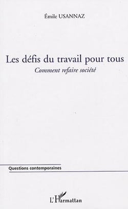 Les défis du travail pour tous - comment refaire la société