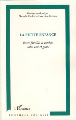 La petite enfance - entre familles et crèches, entre sexe et genre