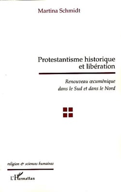 Protestantisme historique et libération - renouveau oecuménique dans le sud et dans le nord