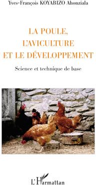 La poule, l'aviculture et le développement - science et technique de base