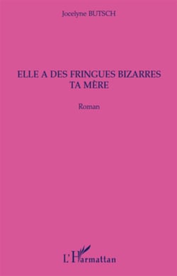 Elle a des fringues bizarres ta mère