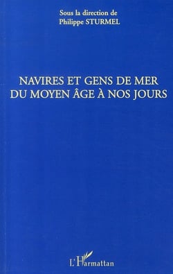 Navires et gens de la mer du Moyen-âge à nos jours