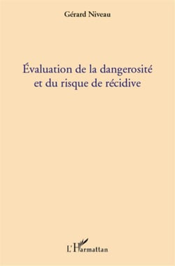 Évaluation de la dangerosité et du risque de récidive