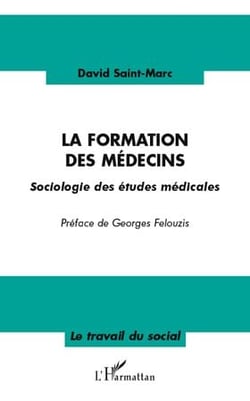 La formation des médecins - sociologie des études médicales