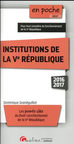 Institutions de la Ve République (édition 2016/2017)
