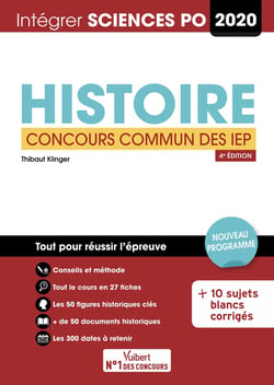Intégrer Sciences Po : histoire - concours commun des IEP 2020 (4e édition)