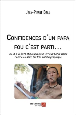 Confidences d'un papa fou c'est parti...