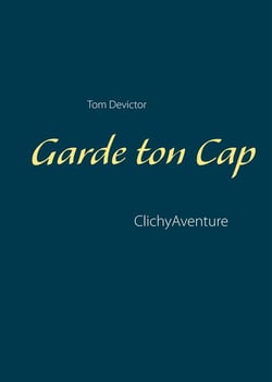Garde ton cap - clichyaventure