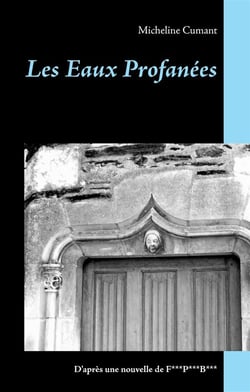 Les eaux profanées - d'après un essai de f***p***b***