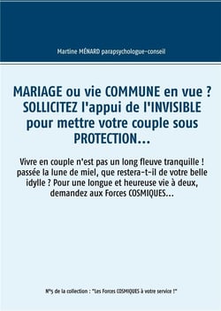 Mariage ou vie commune en vue ? sollicitez l'appui de l'invisible pour mettre votre couple sous protection...
