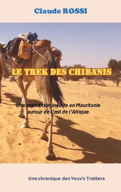 Le Trek des Chibanis : Une expédition inédite en Mauritanie autour de l'oeil de l'Afrique
