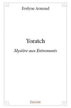 Yoratch - mystère aux entremonts