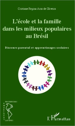 L'école et la famille dans les milieux populaires au Brésil - discours parental et apprentissages scolaires