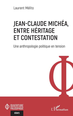 Jean-Claude Michéa, entre héritage et contestation : Une anthropologie politique en tension