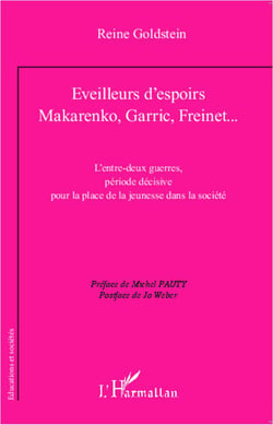 Eveilleurs d'espoirs : Makarenko, Garric, Freinet... - l'entre deux guerres, période décisive pour la place dela jeunesse dans la société