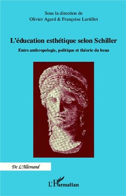 L'éducation esthétique selon Schiller - entre anthropologie, politique et théorie du beau