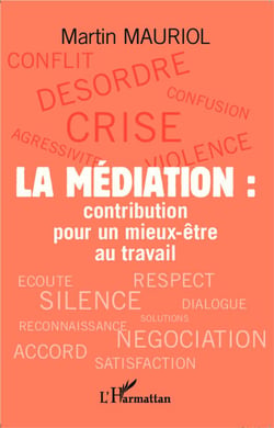 Le mediation : contribution pour un mieux-être au travail