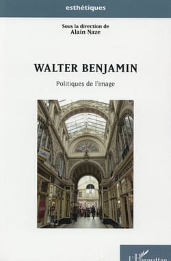 Walter Benjamin, politiques de l'image