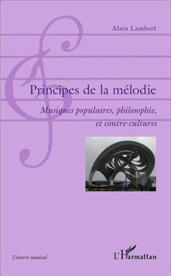 Principes de la mélodie - musiques populaires, philosophie et contre-cultures