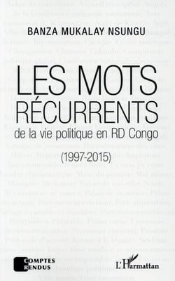 Les mots récurrents de la vie politique en RD Congo (1997-2015)