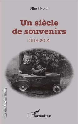 Un siècle de souvenirs - 1914-2014