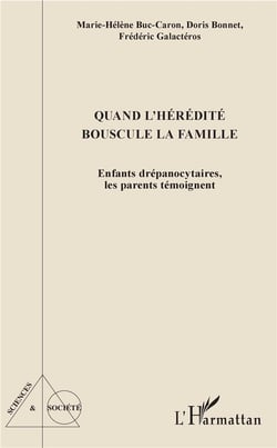 Quand l'hérédité bouscule la famille - enfants drépanocytaires, les parents témoignent