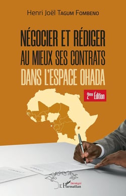Négocier et rédiger au mieux ses contrats dans l'espace OHADA (2e édition)