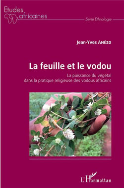 La feuille et le vodou : la puissance du végétal dans la pratique religieuse des vodous africains