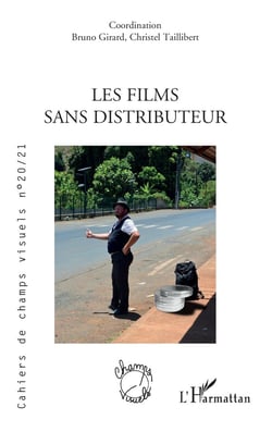 Cahiers de champs visuels Tome 20 : les films sans distributeur