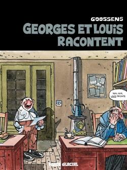 Georges et Louis romanciers Tome 1 : Georges et Louis racontent
