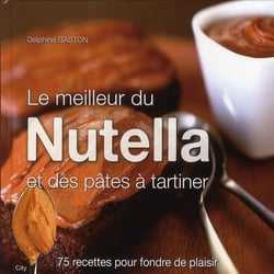 LE MEILLEUR DU NUTELLA ET PATES A TARTINER