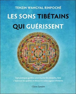 Les Sons tibétains qui guérissent : Sept pratiques guidées pour écarter les obstacles...