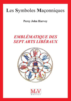 Les symboles maçonniques Tome 97 : emblématique des sept arts libéraux