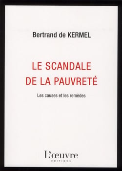 Le scandale de la pauvreté - les causes et les remèdes