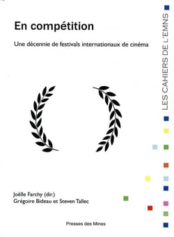En compétition - une décennie de festivals internationaux de cinéma