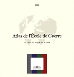 Atlas de l'Ecole de Guerre : une géopolitique du monde