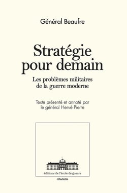 Stratégie pour demain : Les problèmes militaires de la guerre moderne