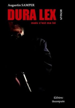 Dura lex mais c'est ma loi