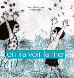 On ira voir la mer