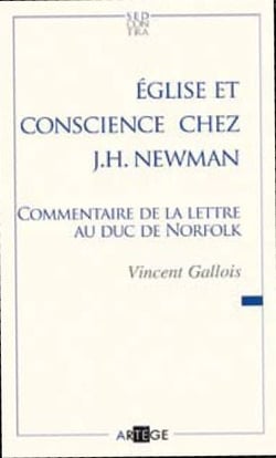 Église et conscience chez j.h. newman - commentaire de la lettre au duc de norfolk