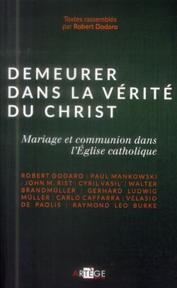 Demeurer dans la vérité du christ - mariage et communion dans l'eglise catholique